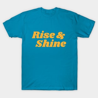 Rise & Shine T-Shirt